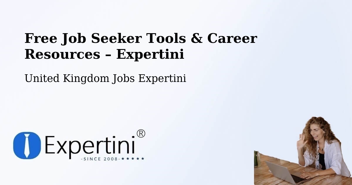 Free Job Seeker Tools & Career Resources – London - London, United Kingdom Jobs Expertini